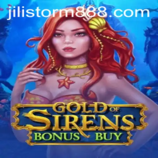 Exploring GoldofSirensBonusBuy and JILI Storm