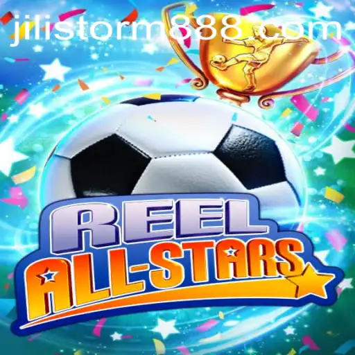 Exploring ReelAllStars: The Game With JILI Storm